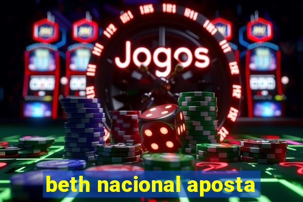 beth nacional aposta